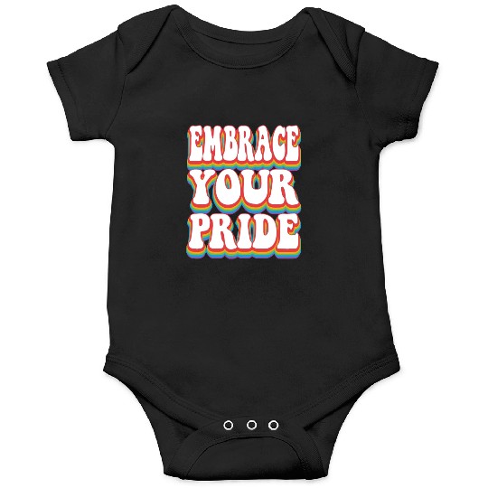 Embrace Your Pride - Pride Rainbow LGBTQ+ Onesies