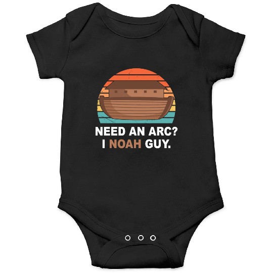 Need An Arc? I Noah Guy Onesies