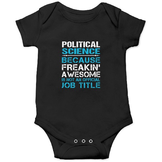 Political Science Onesies - Freaking Awesome Gift