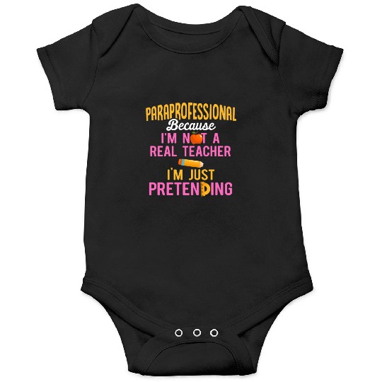 Paraprofessional Teacher Para Educator Onesies