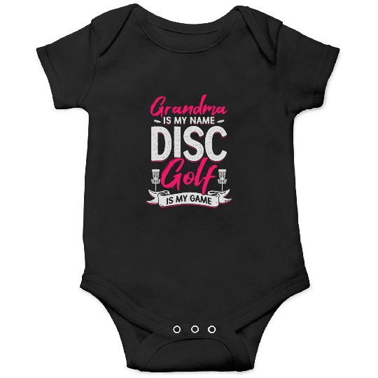 Grandma Is My Name Disc Golf Is My Game Onesies