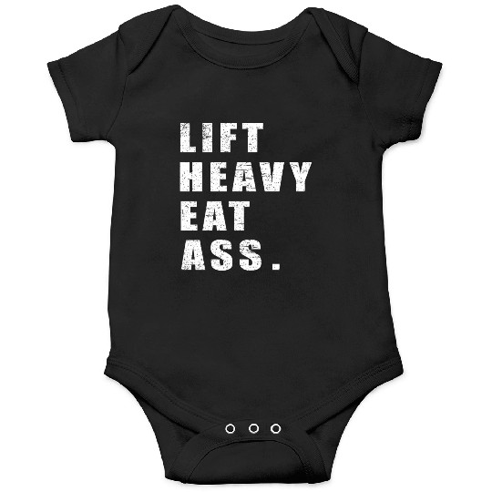 Lift Heavy Eat Ass Funny Adult Humor Workout Gym Onesies