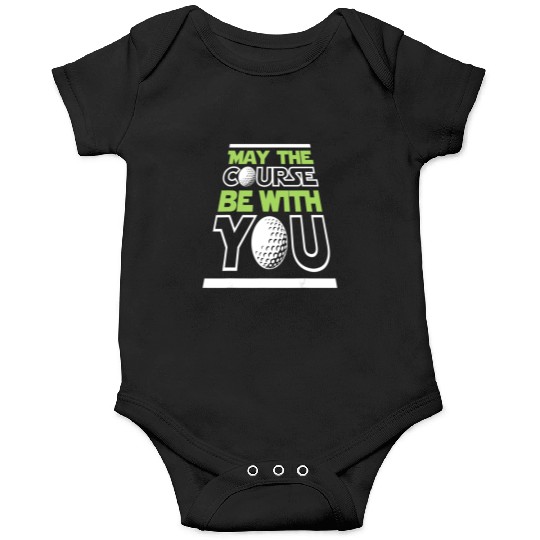 May The Course Be With You Funny Golfing Onesies