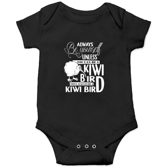 You Can Be A Kiwi Bird Onesies