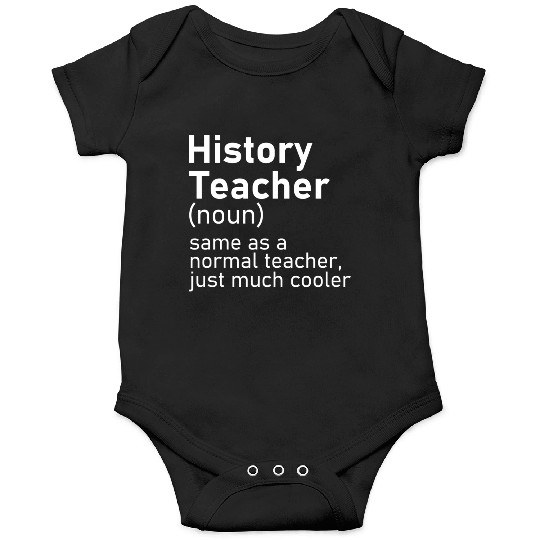History Teacher Funny Definition Onesies