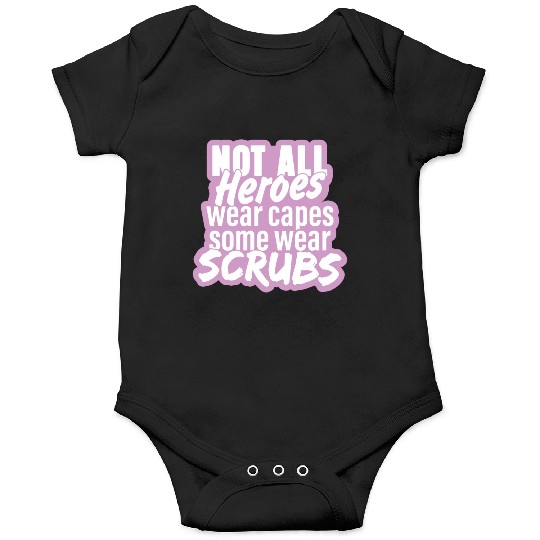 Not all heroes wear capes, some wear scrubs pinky Onesies