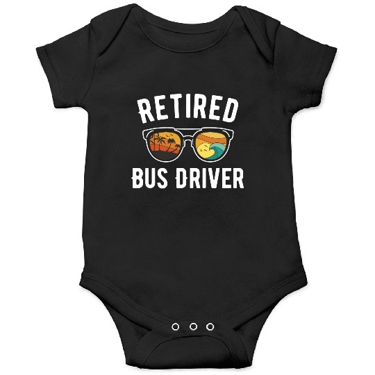 Retired Bus Driver Beach Vacation Sunglasses Onesies