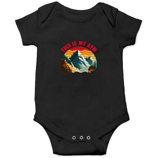 This is my Gym Mountaineer Wanderlust Mountain Onesies