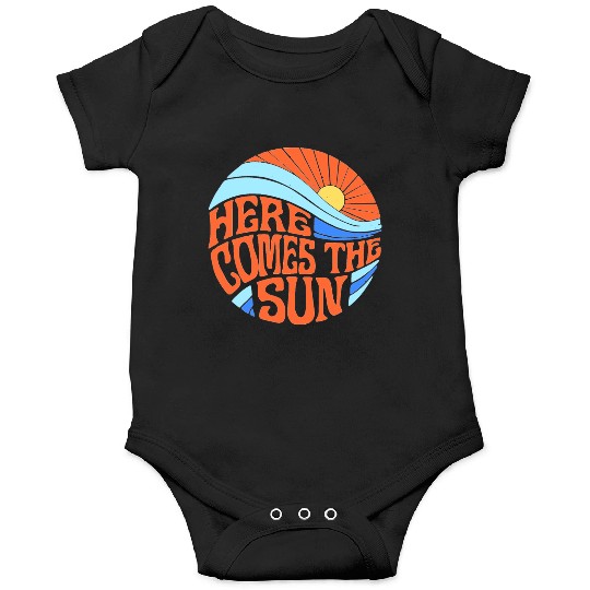 Here comes the sun Onesies