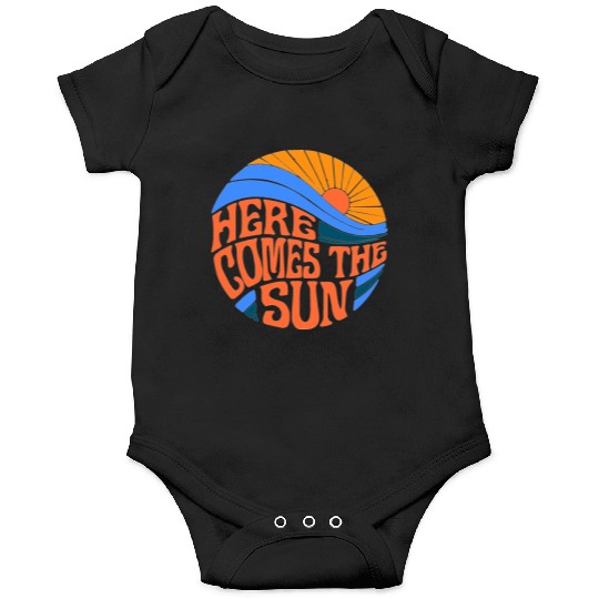 here comes the sun Onesies