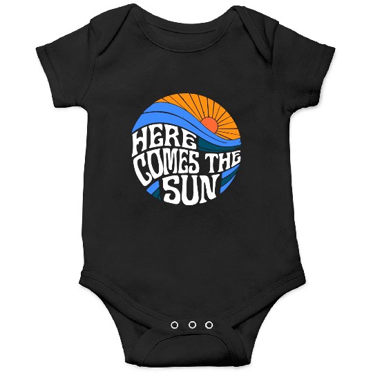 Here comes the sun Onesies