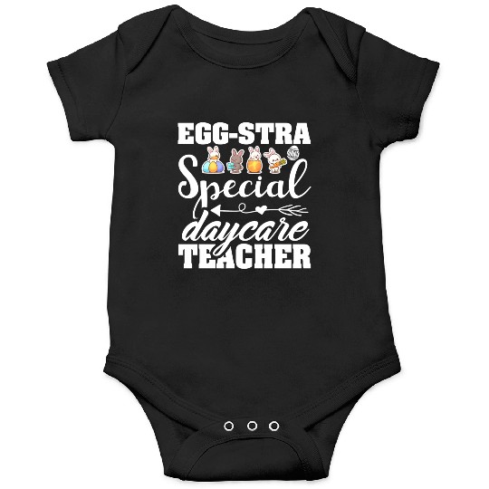Egg Stra Special Daycare Teacher Easter Onesies