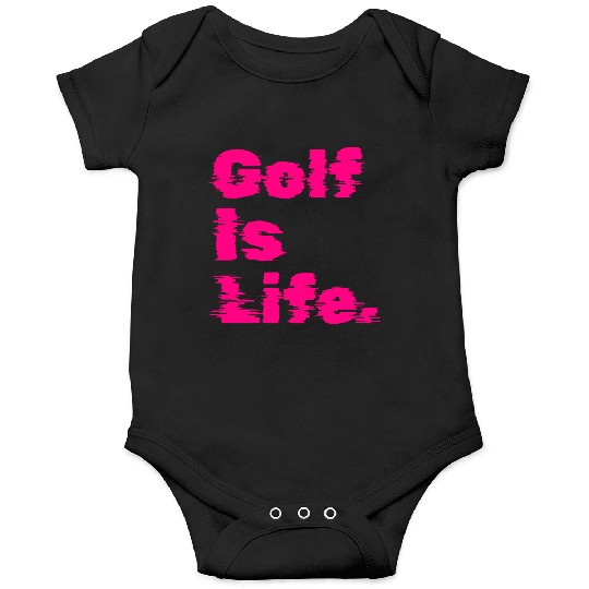 Golf Is Life, Hot Pink, Golfer, I Like Golf Onesies