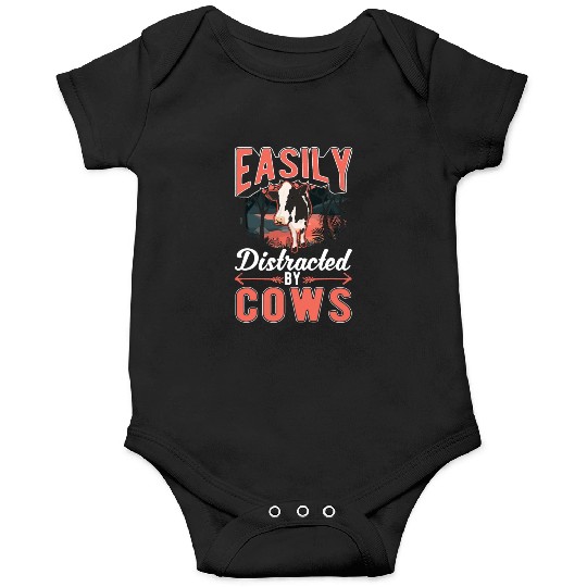 Easily distracted by Cows Cattle Farmer Onesies