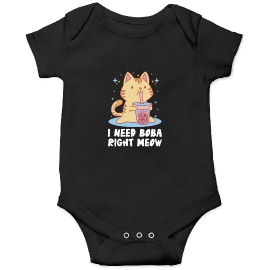 I Need Boba Right Meow Bubble Tea Boba Tea Cat Onesies