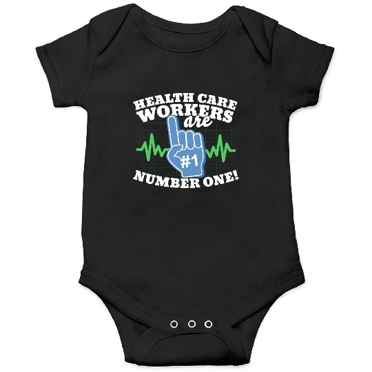 Health Care Workers Are Number One Onesies
