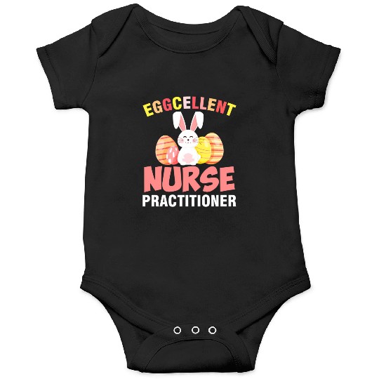 Eggcellent Nurse Practitioner Easter Onesies