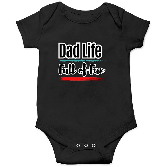 Dad Life Full of Fun Father's Day I Love Dad Onesies