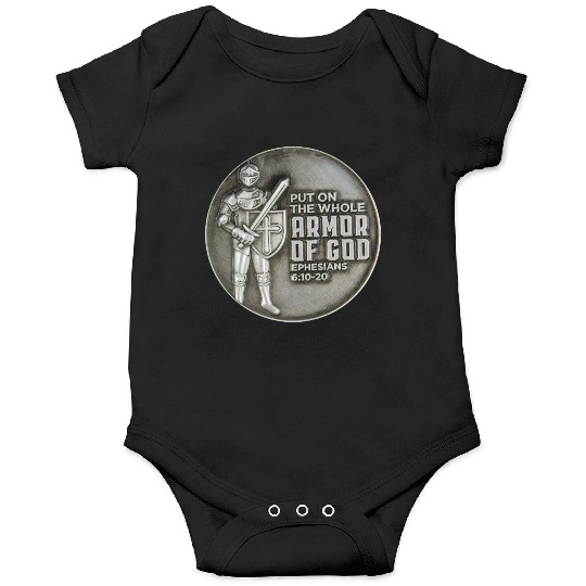 put on the full armor of god ephesians 6:10 Onesies