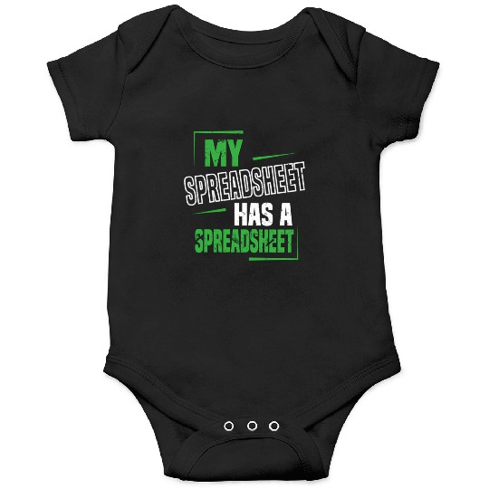 My Spreadsheet Has A Spreadsheet Excel Data Analys Onesies