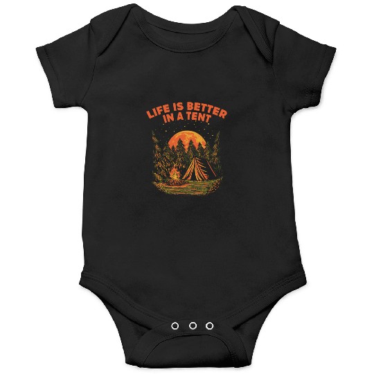 Life Is Better in a Tent Camping Wildlife Camper O Onesies