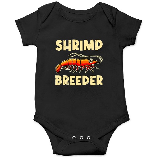 Shrimp Farmer Shrimp Shirmp Aquarium Aquarist Onesies