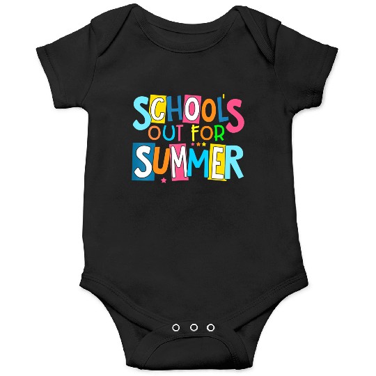 Last Day Of School Schools Out For Summer Teacher Onesies