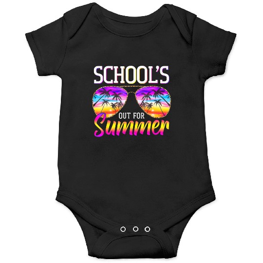 Last Day Of School Schools Out For Summer Teacher Onesies