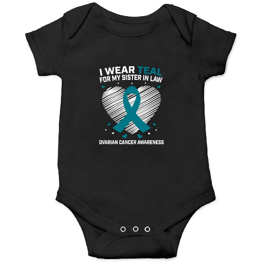 Heart I Wear Teal For Sister In Law Ovarian Onesies