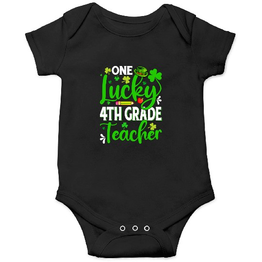 Saint Patrick'S Day One Lucky 4Th Grade Teacher Onesies