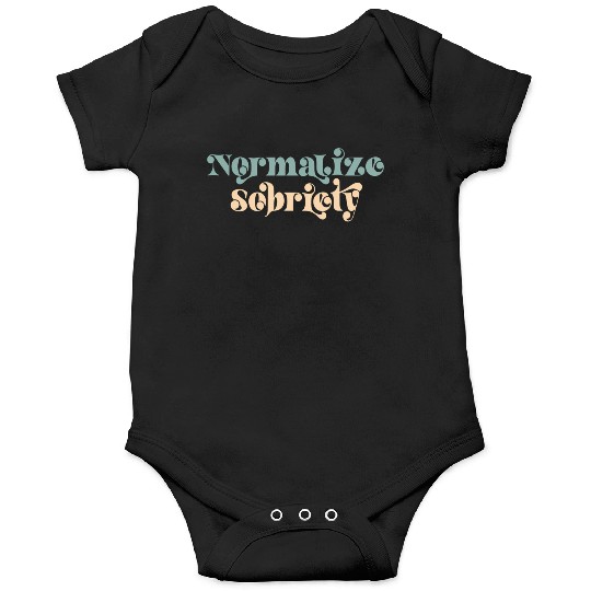 Sober Quote Normalize Sobriety Onesies