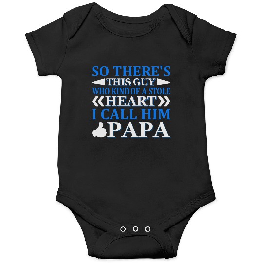 So There's That Guy I Call Him Papa Onesies