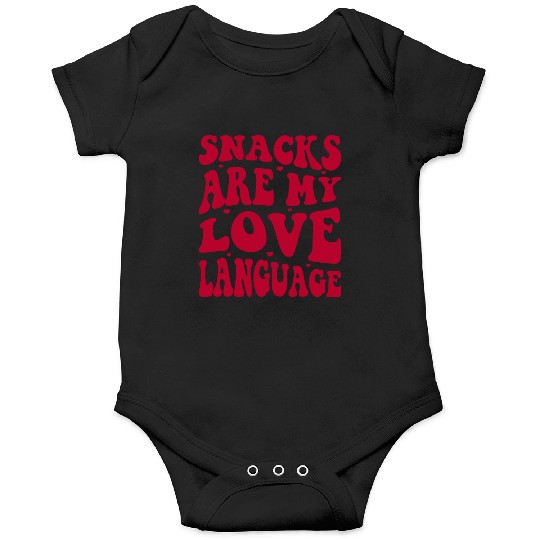 Snacks are my Love Language Funny Snack Lovers Onesies