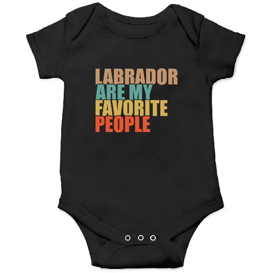 Labrador Are My Favorite People Dog Lover Onesies