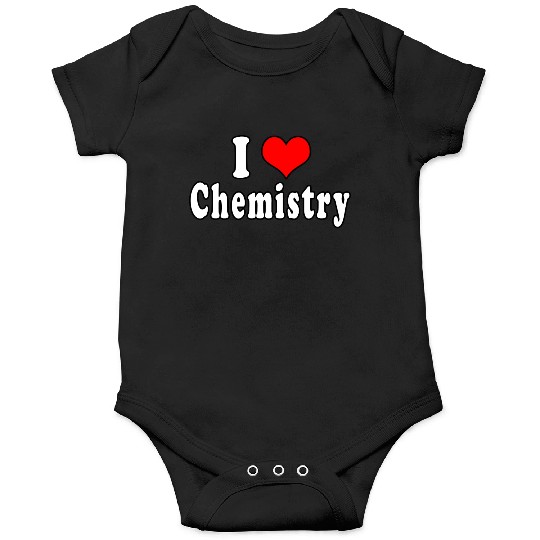 I Love Chemistry Onesies