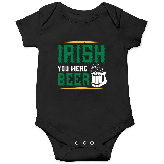 Irish You Were Beer Onesies
