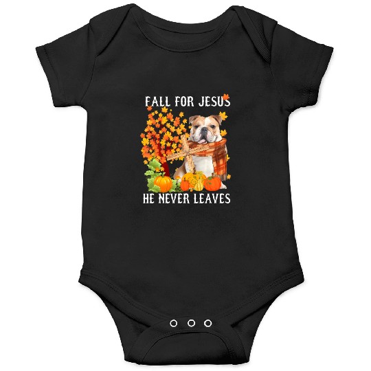 Bulldog Autumn Fall For Jesus He Never Leaves Onesies