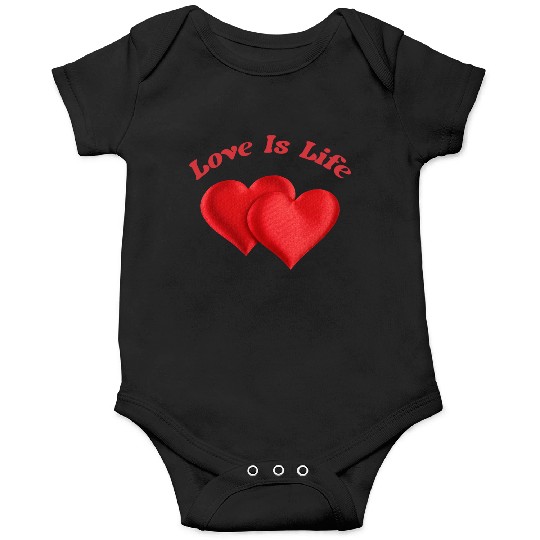 Love is life and life is love Onesies