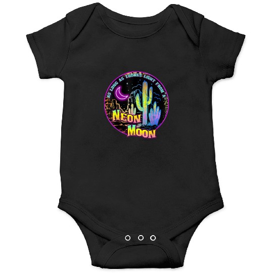 As Long As Theres Light From A Neon Moon Country Onesies
