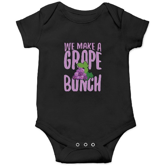 We Make Grape Bunch Onesies