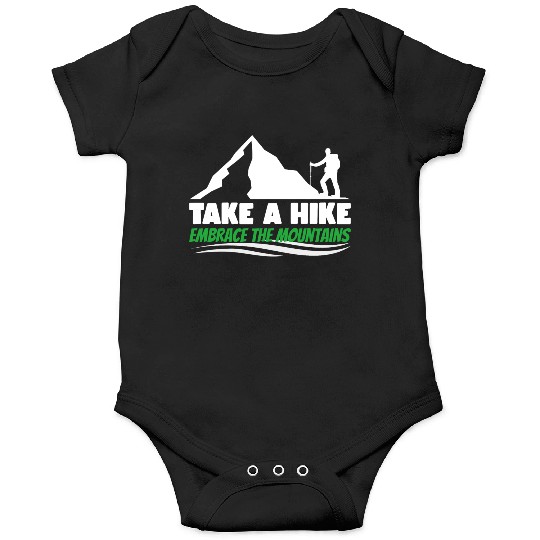 Take a hike embrace the mountains Mountains hiking Onesies
