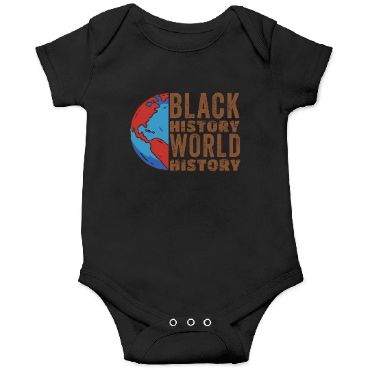 Black History World History Blackish Onesies