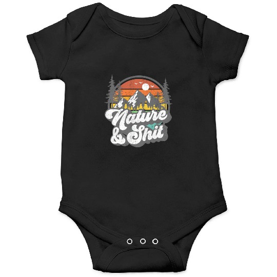 Nature And Shit Hiking Camg Hiker Camper Onesies
