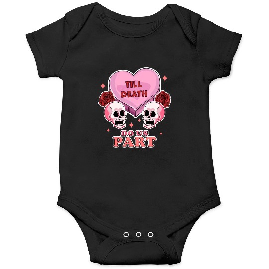 Till Death Do Us Part Skeleton Skull Valentine s Onesies