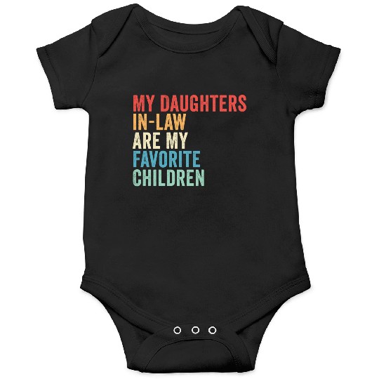 My Daughters-in-law Are My Favorite Children Onesies