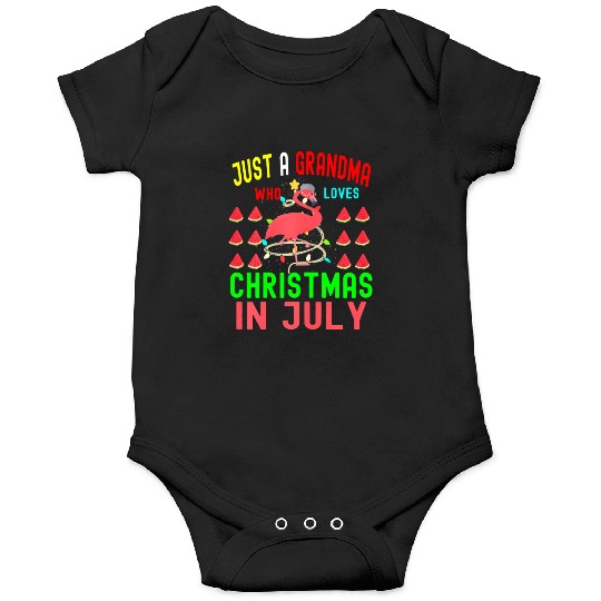 Just a Grandma Who Loves Christmas In July Onesies