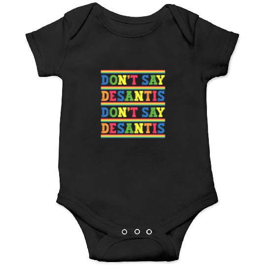 Don't Say DeSantis anti Desantis liberal Florida Onesies