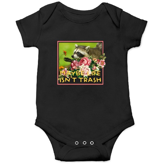 Maybe life isn't trash Vintage Floral Raccoon Onesies