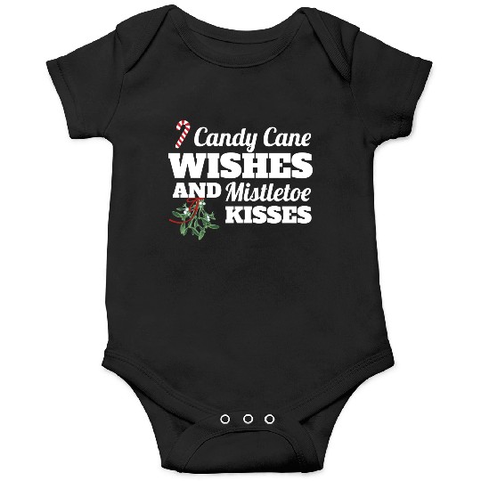 Candy Cane Wishes And Mistletoe Kisses Christmas Onesies