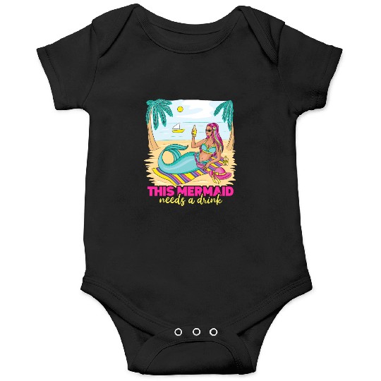 This Mermaid Needs a Drink Fantasy Beach Outing Onesies